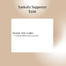Load image into Gallery viewer, Sankofa Supporter
